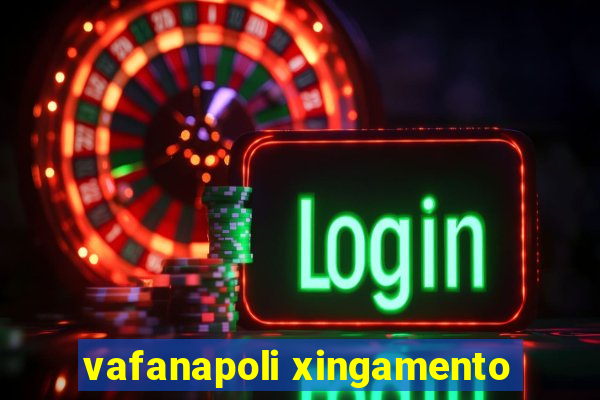 vafanapoli xingamento